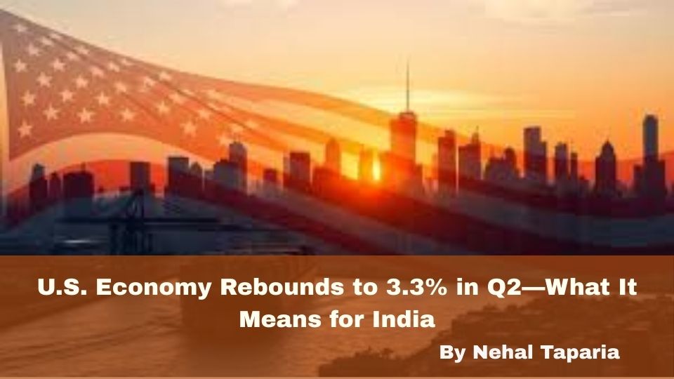 U.S. Economy Rebounds to 3.3% in Q2—What It Means for India
